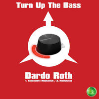 Dardo Roth - Turn up the Bass