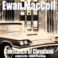 Ewan MacColl - Constance of Cleveland