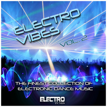 Various Artists - Electro Vibes, Vol. 2 (The Finest Collection of Electronic Dance Music)