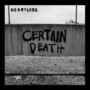 Heartless - Certain Death