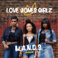 Love Jones Girlz - M.A.N.D.S (She Hustlin')