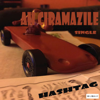Hashtag - Ah Ciramazile - Single