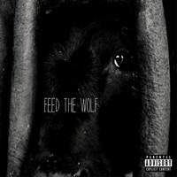 Feed the Wolf - Feed the Wolf