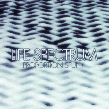Proportion Spunk - Life Spectrum