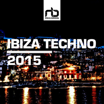 Various Artists - Ibiza Techno 2015