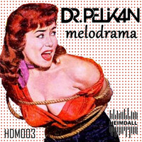 Dr. Pelikan - Melodrama