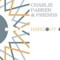 Charlie Parker Septet, Charlie Parker, Howard McGhee, Chuck Copely Jam Session - Hangout