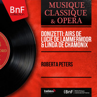 Roberta Peters - Donizetti: Airs de Lucie de Lammermoor & Linda de Chamonix