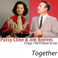Patsy Cline, Jim Reeves - Together (Crazy / He'll Have to Go)