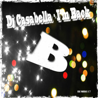 DJ Casabella - I'm Back