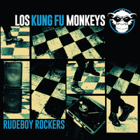 Los Kung-Fu Monkeys - Rudeboy Rockers