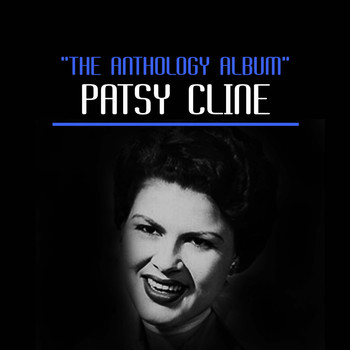 Patsy Cline - The Anthology Album