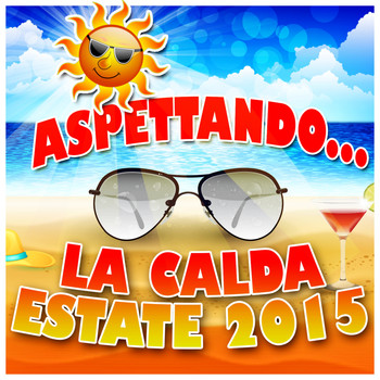 Various Artists - Aspettando... La calda estate 2015