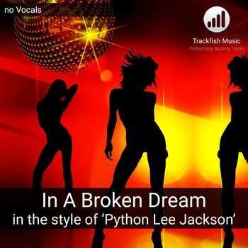 Trackfish Music - In A Broken Dream (in the style of &apos;Python Lee Jackson&apos;) [Karaoke Version]