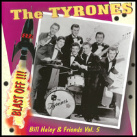 The Tyrones - Blast Off - Bill Haley & Friends  Vol 5