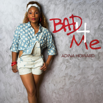 Adina Howard - Bad 4 Me