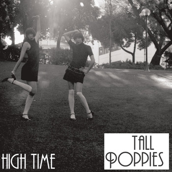 Tall Poppies - High Time
