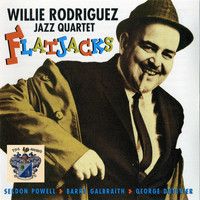 Willie Rodriguez - Flatjacks