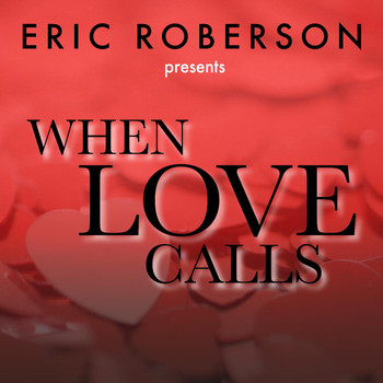 Eric Roberson - Eric Roberson Presents When Love Calls