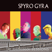 Spyro Gyra - The Rhinebeck Sessions