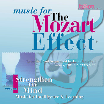Don Campbell - Music for the Mozart Effect: Volume 1, Strengthen the Mind
