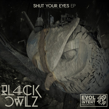 Bl4ck Owlz - Shut Your Eyes