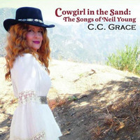 C.C. Grace - Cowgirl in the Sand: The Songs of Neil Young