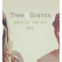 Tree Giants - Gold In The Sky - EP