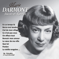Marie Darmont - Succès et raretés (Collection "78 tours... et puis s'en vont")