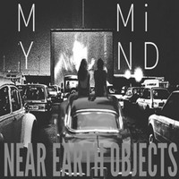 Near Earth Objects - My Mind