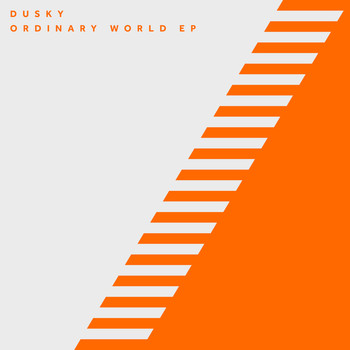 Dusky - Ordinary World (EP)