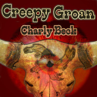 Charly Beck - Creepy Groan