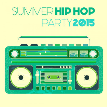 Various Artists - Summer Hip Hop Party 2015