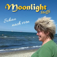 Moonlight Steffi - Schau nach vorn
