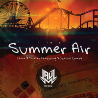 Lema & Shafer - Summer Air (Jauz Remix)