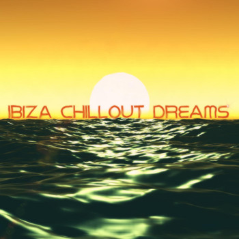 Various Artists - Ibiza Chillout Dreams