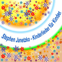 Stephen Janetzko - Kinderlieder für Kinder