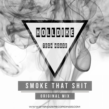 Holldike - Smoke That Shit (Explicit)