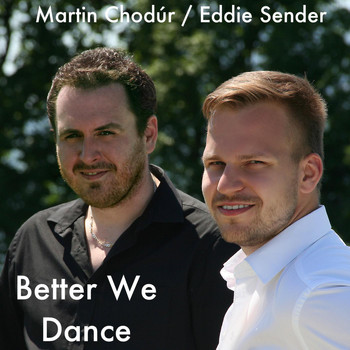 Eddie Sender - Better We Dance (feat. Eddie Sender)
