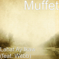 Webb - Lahat Ay Ikaw (feat. Webb)