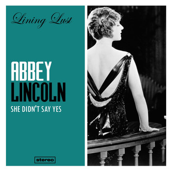 Abbey Lincoln - She Didn't Say Yes