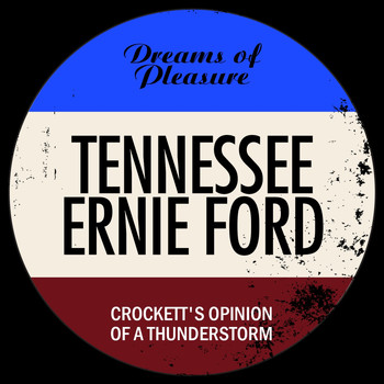 Tennessee Ernie Ford - Crockett's Opinion of a Thunderstorm