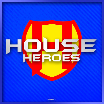 Various Artists - HOUSE HEROES , Pt. 1 (Explicit)