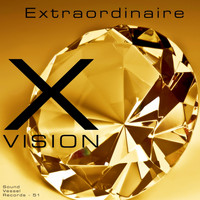 X-Vision - Extraordinaire
