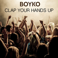 Boyko - Clap Your Hands Up