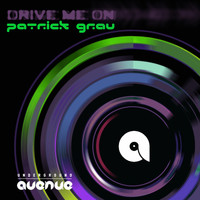 Patrick Grau - Drive Me On