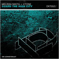 Melissa Nikita & VTONE - Guard The High City