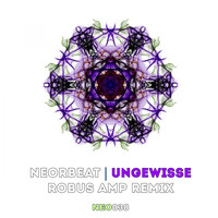 Neorbeat - Ungewisse (Robus Amp Remix)