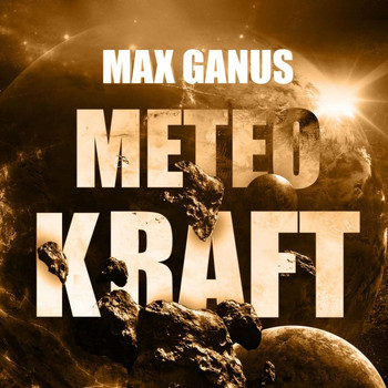 Max Ganus - Meteokraft