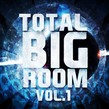 Various Artists - Total Bigroom, Vol. 1